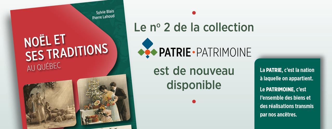 Bandeau annonçant que le livre Noël et ses traditions au Québec, le no 2 de la collection Patrie-Patrimoine, est de nouveau disponible.