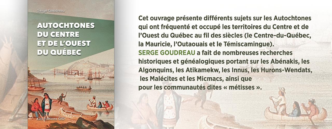 Bandeau annonçant la parution et décrivant le nouveau livre Autochtones du Centre et de l’Ouest du Québec